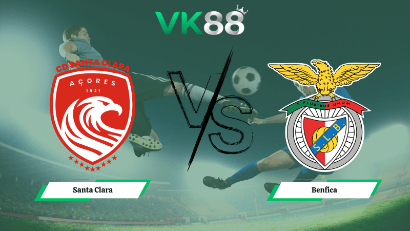 Nhận định soi kèo Santa Clara vs Benfica 01h30 ngày 14/02/2026