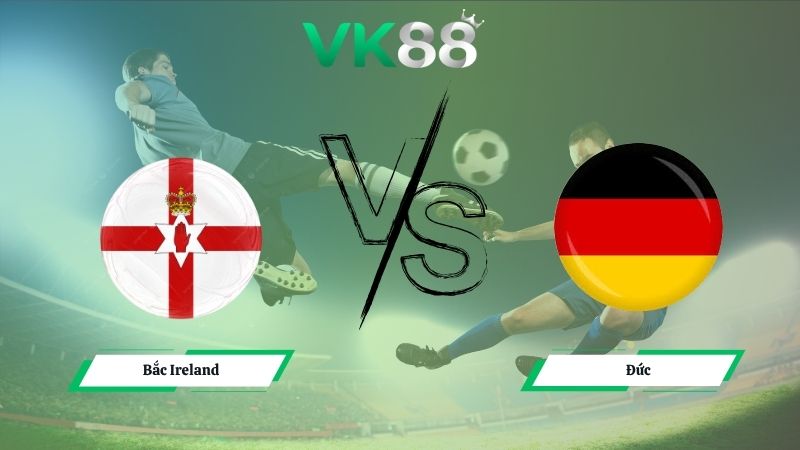 Nhận định soi kèo Bắc Ireland vs Đức 01h45 ngày 14/10/2025