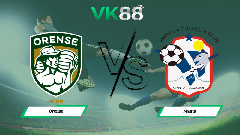 Nhận định soi kèo Orense vs Manta 07h30 ngày 10/03/2026