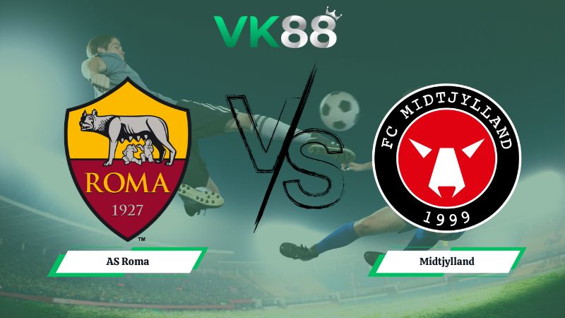 soi kèo AS Roma vs Midtjylland 00h45 ngày 28/11/2025