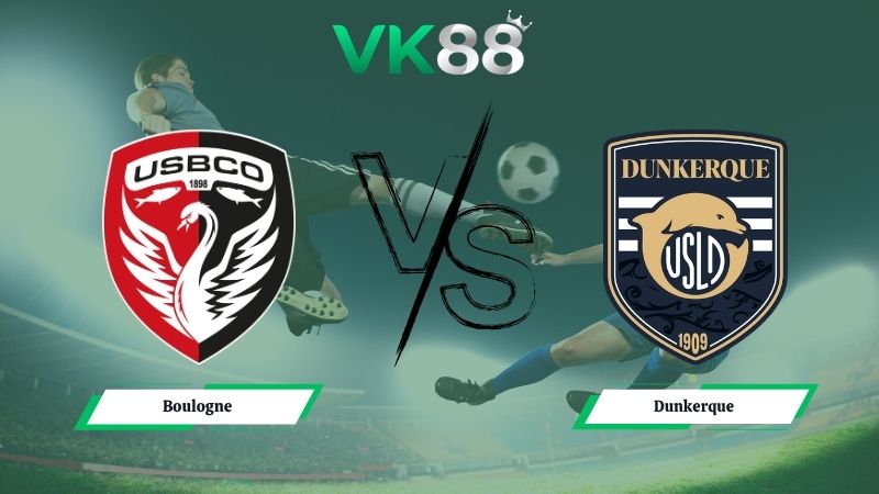 Nhận định soi kèo Boulogne vs Dunkerque 01h45 ngày 28/04/2026