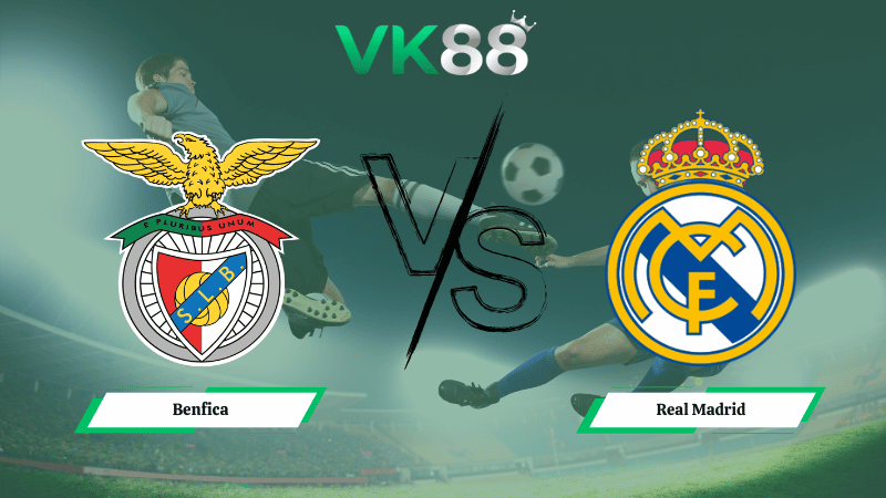 Nhận định soi kèo Benfica vs Real Madrid 03h00 ngày 18/02/2026