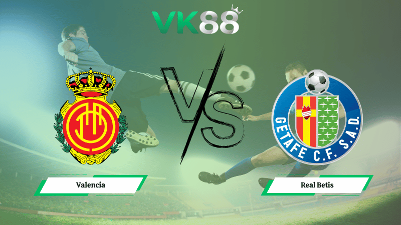 Nhận định soi kèo Valencia vs Real Betis 00h30 ngày 10/11/2025