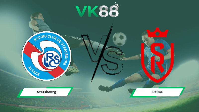 Nhận định soi kèo Strasbourg vs Reims 03h00 ngày 04/03/2026.