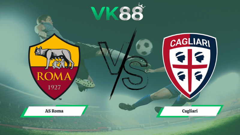 Nhận định soi kèo AS Roma vs Cagliari 02h45 ngày 10/02/2026