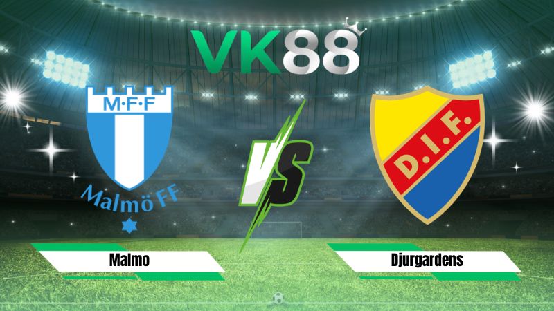 Nhận định soi kèo Malmo vs Djurgardens 00h00 ngày 25/08/2026
