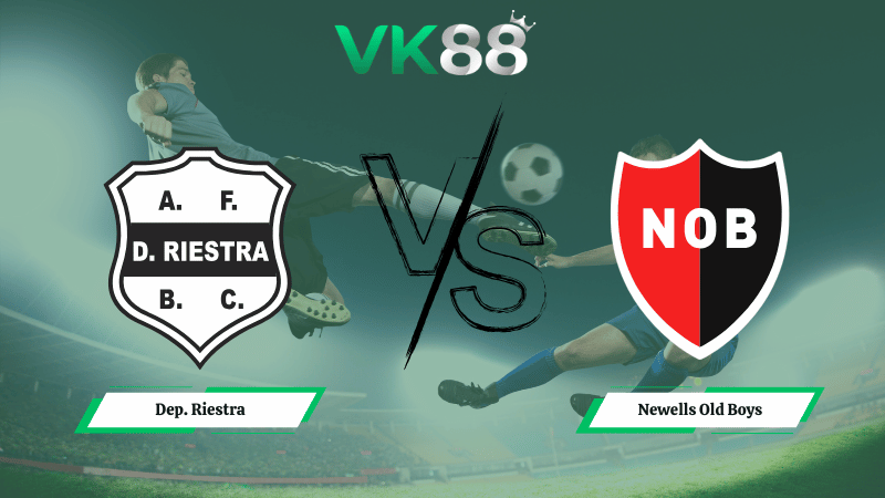 Nhận định soi kèo Dep. Riestra vs Newells Old Boys 05h00 ngày 17/02/2026