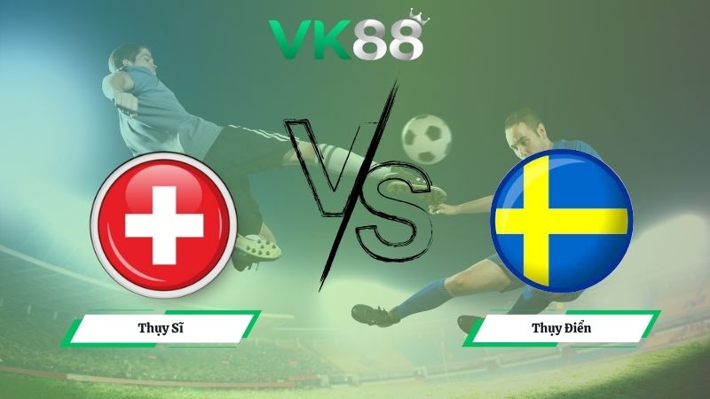 Nhận định soi kèo Thụy Sĩ vs Thụy Điển 02h45 ngày 16/11/2025