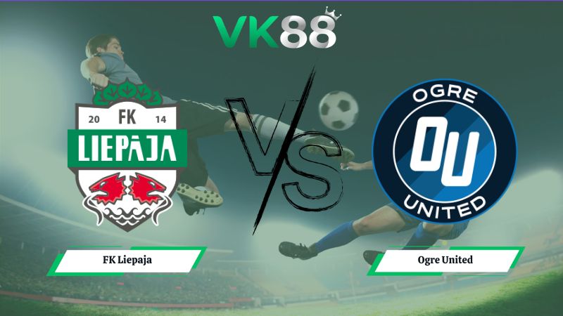 Nhận định soi kèo FK Liepaja vs Ogre United 23h00 ngày 30/06/2026