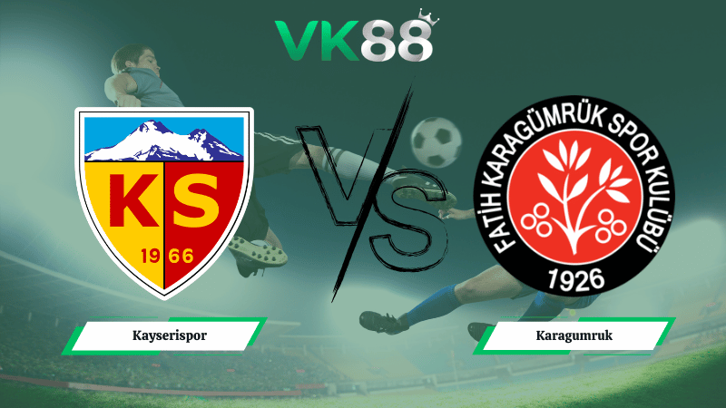 Nhận định soi kèo Kayserispor vs Karagumruk 20h00 ngày 19/03/2026