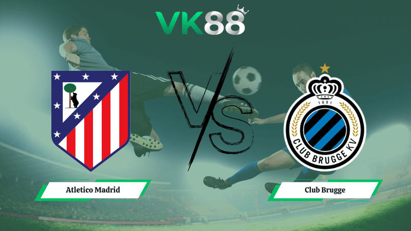 Nhận định soi kèo Atletico Madrid vs Club Brugge 00h45 ngày 25/02/2026