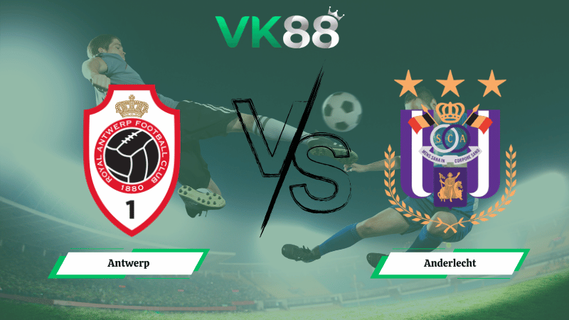 Nhận định soi kèo Antwerp vs Anderlecht 02h30 ngày 13/02/2026
