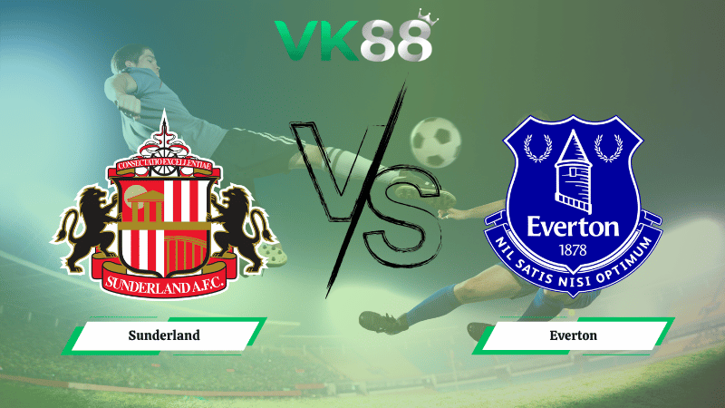 Nhận định soi kèo Sunderland vs Everton 03h00 ngày 04/11/2025