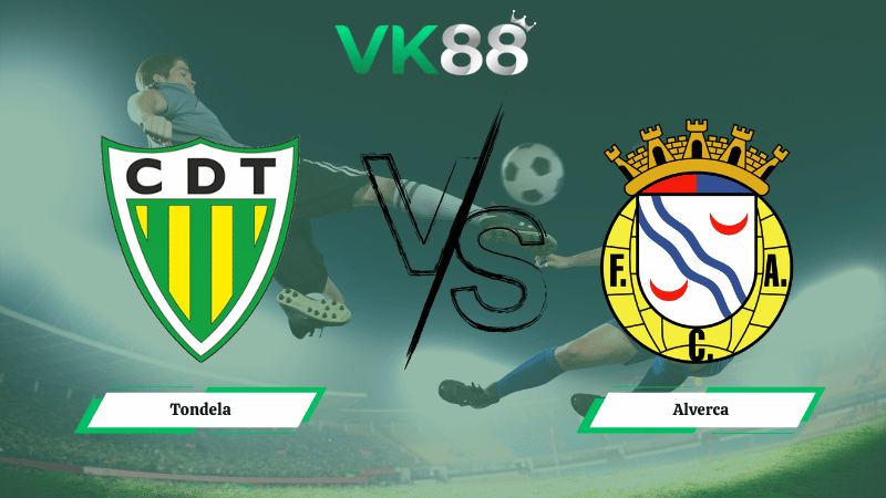 Nhận định soi kèo Tondela vs Alverca 03h45 ngày 14/02/2026