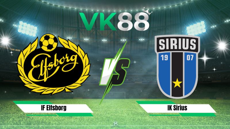 Nhận định soi kèo IF Elfsborg vs IK Sirius 21h30 ngày 19/07/2026