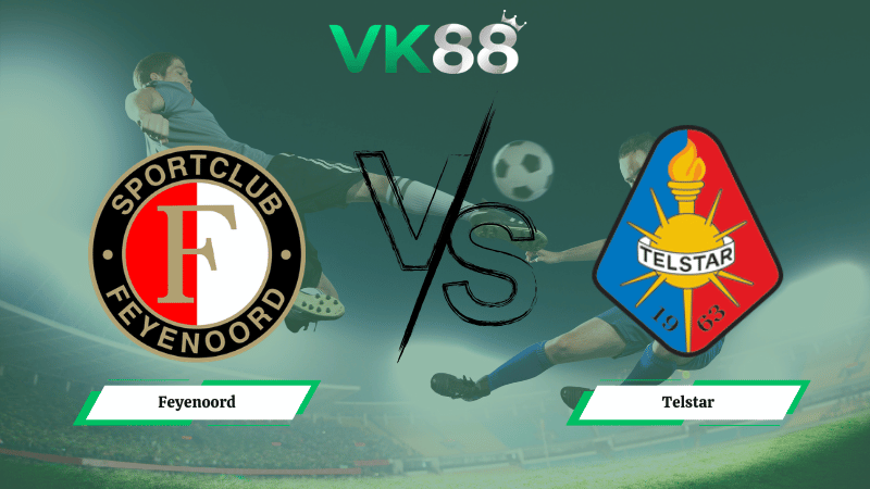 Nhận định soi kèo Feyenoord vs Telstar 02h00 ngày 23/02/2026