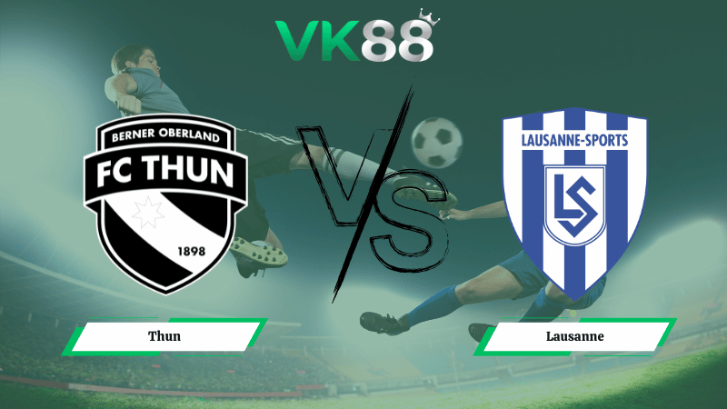 Nhận định soi kèo Thun vs Lausanne 02h30 ngày 13/02/2026
