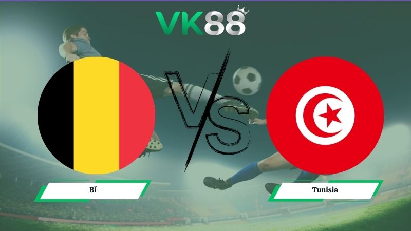 Nhận định soi kèo Bỉ vs Tunisia 20h00 ngày 06/06/2026