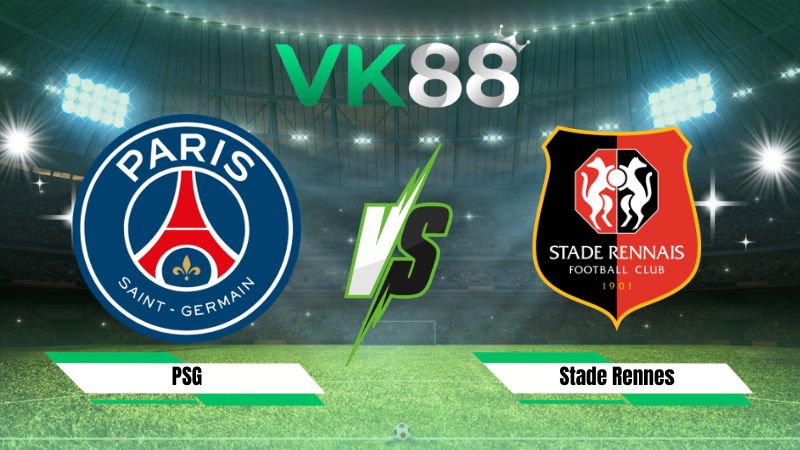 soi kèo PSG vs Stade Rennes 01h45 ngày 24/08/2026