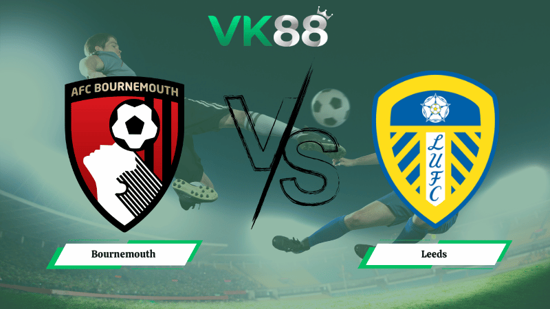 Nhận định soi kèo Bournemouth vs Leeds 02h00 ngày 23/04/2026