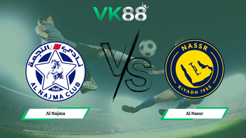 Nhận định soi kèo Al Najma vs Al Nassr ngày 02h00 ngày 26/02/2026