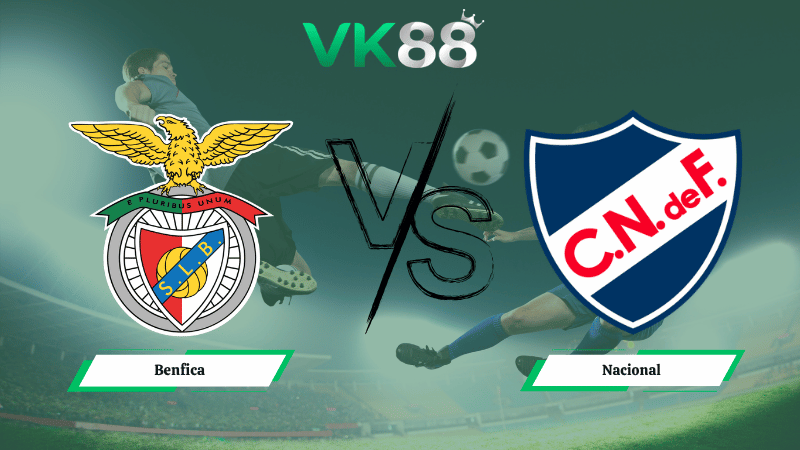 Nhận định soi kèo Benfica vs Nacional 00h00 ngày 13/04/2026