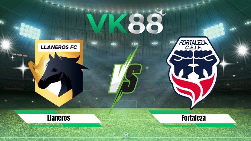 Nhận định soi kèo Llaneros vs Fortaleza 04h10 ngày 05/08/2026