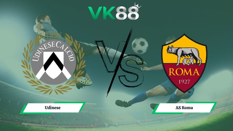 Nhận định soi kèo Udinese vs AS Roma 02h45 ngày 03/02/2026