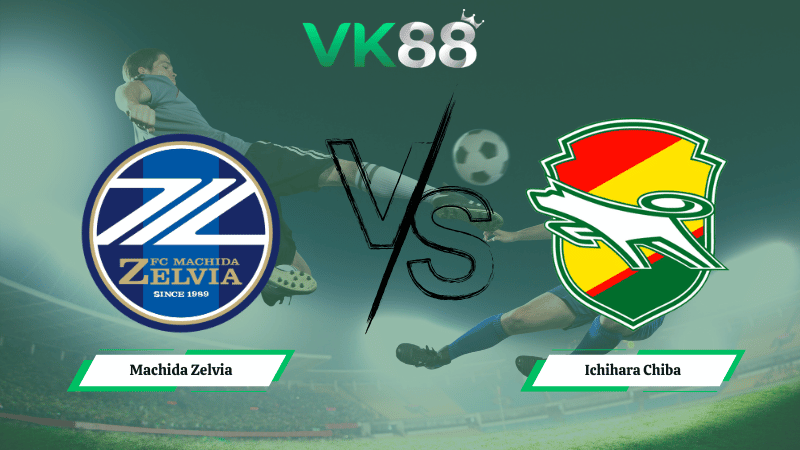 Nhận định soi kèo Machida Zelvia vs Ichihara Chiba  17h00 ngày 27/02/2026