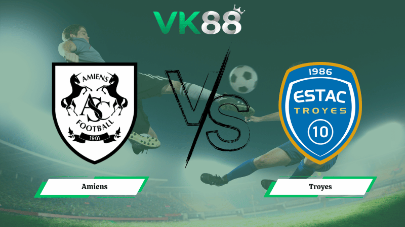 Nhận định soi kèo Amiens vs Troyes 02h45 ngày 03/03/2026