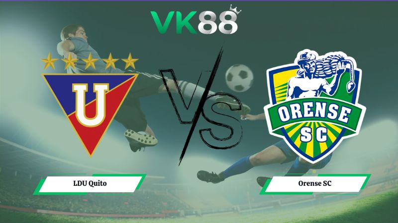 Nhận định soi kèo LDU Quito vs Orense SC 05h00 ngày 02/07/2026