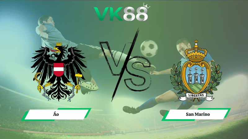 Nhận định soi kèo Áo vs San Marino 01h45 ngày 10/10/2025