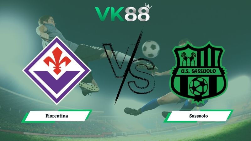 Nhận định soi kèo Fiorentina vs Sassuolo 17h30 ngày 26/04/2026
