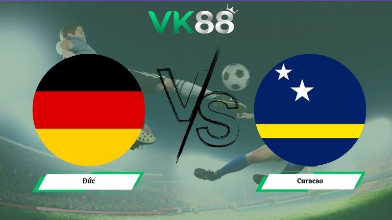 Nhận định soi kèo Đức vs Curacao 00h00 ngày 15/06/2026