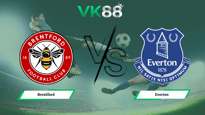 Nhận định soi kèo Brentford vs Everton 21h00 ngày 11/04/2026