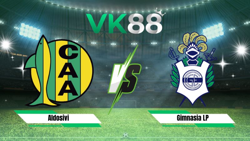 Nhận định soi kèo Aldosivi vs Gimnasia LP 00h30 ngày 03/08/2026