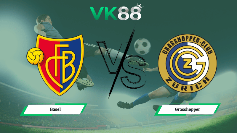 Nhận định soi kèo Basel vs Grasshopper 02h30 ngày 06/03/2026