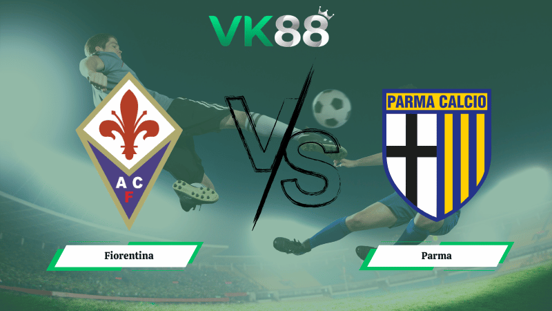 Nhận định soi kèo Fiorentina vs Parma 21h00 ngày 08/03/2026