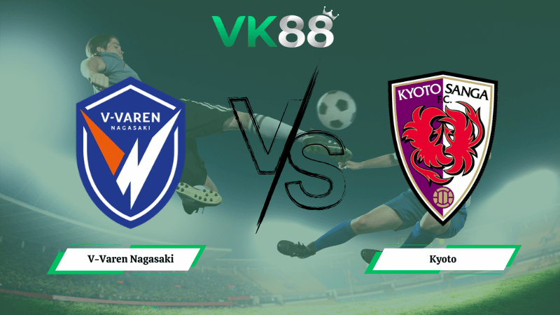 Nhận định soi kèo V-Varen Nagasaki vs Kyoto 17h00 ngày 18/03/2026