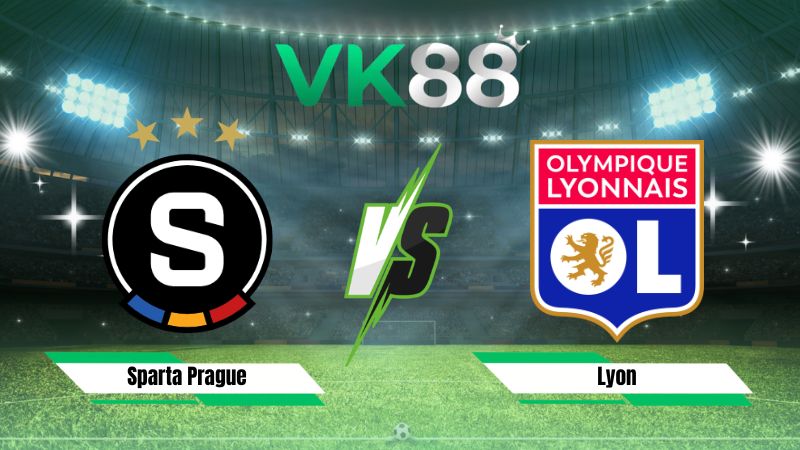 Nhận định soi kèo Sparta Prague vs Lyon 01h00 ngày 05/08/2026