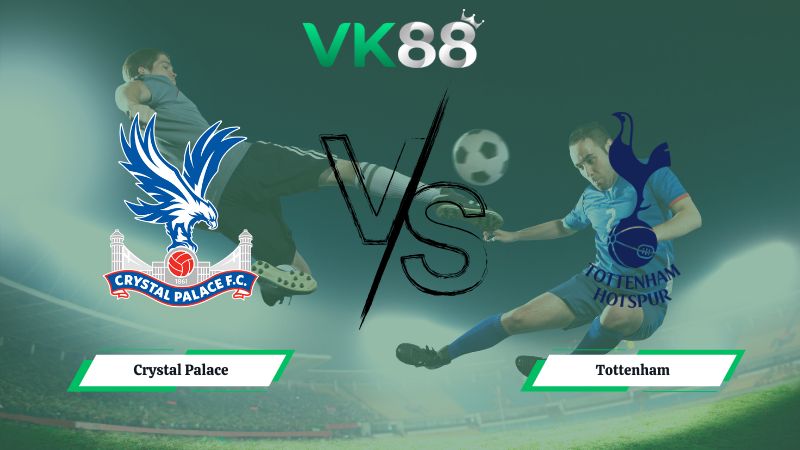 soi kèo Crystal Palace vs Tottenham 23h30 ngày 28/12/2025