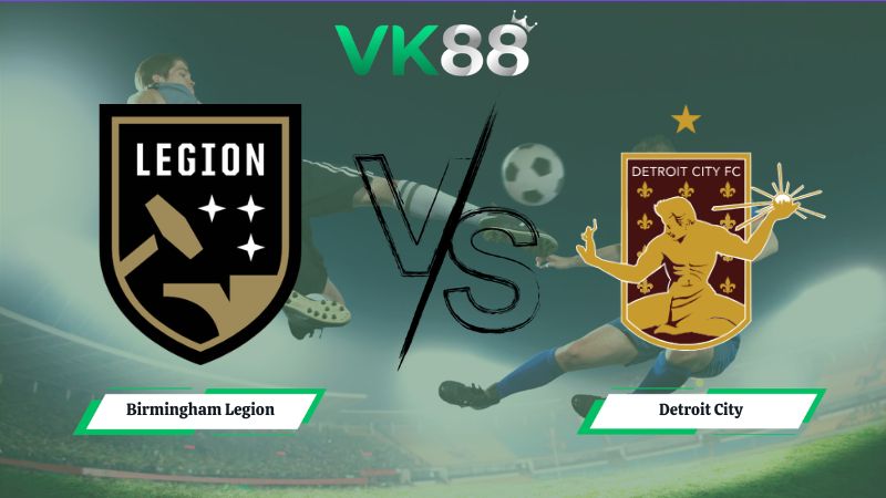 Nhận định soi kèo Birmingham Legion vs Detroit City 07h00 ngày 03/07/2026