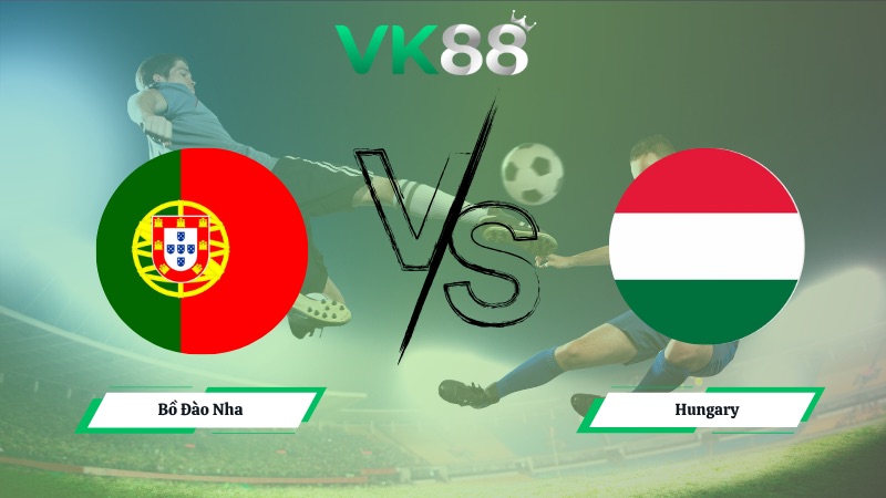 Nhận định soi kèo Bồ Đào Nha vs Hungary 01h45 ngày 15/10/2025