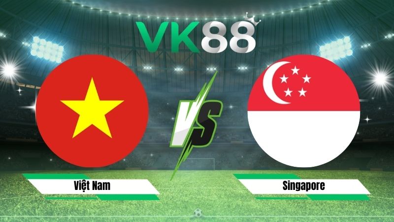Nhận định soi kèo Việt Nam vs Singapore 20h00 ngày 31/07/2026