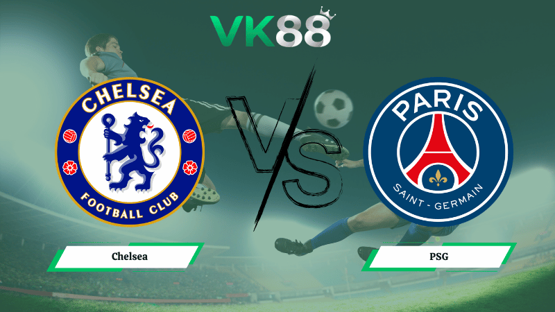 Nhận định soi kèo Chelsea vs PSG 03h00 ngày 18/03/2026