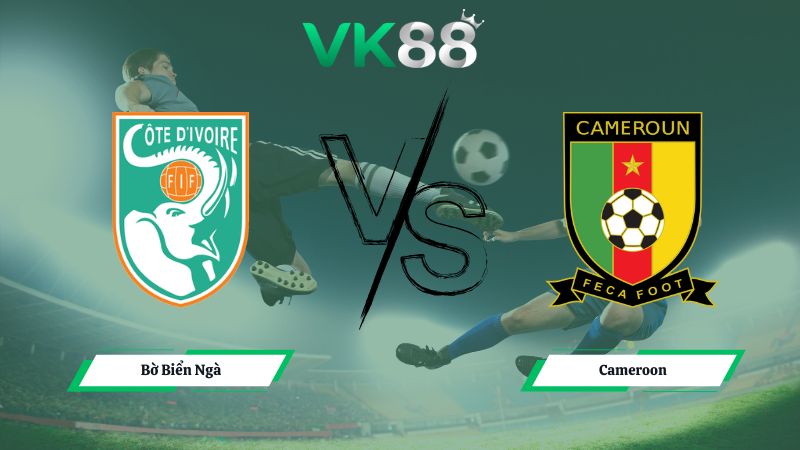 Soi kèo Bờ Biển Ngà vs Cameroon 03h00 ngày 29/12/2025