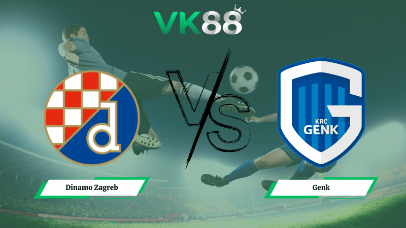 Nhận định soi kèo Dinamo Zagreb vs Genk 00h45 ngày 20/02/2026