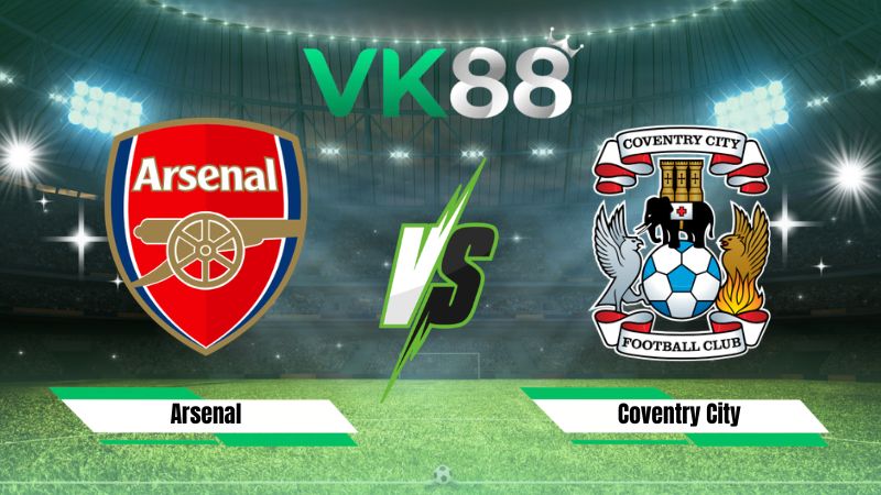 Nhận định soi kèo Arsenal vs Coventry City 02h00 ngày 22/08/2026