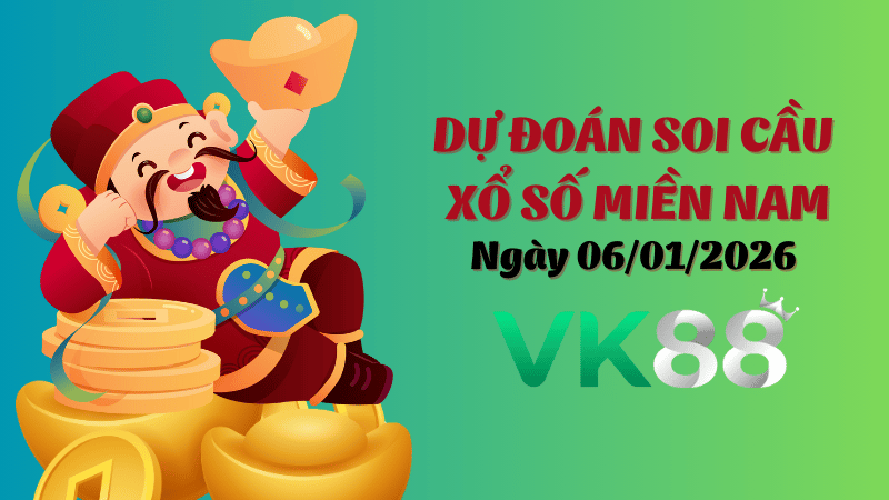 Dự đoán soi cầu xổ số  miền Nam ngày 06/01/2026