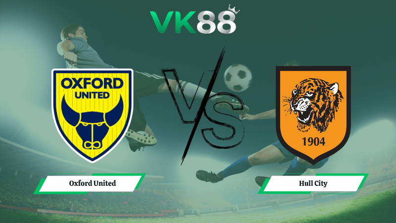 Nhận định soi kèo Oxford United vs Hull City 21h00 ngày 03/04/2026